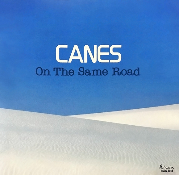 CANES —ON THE SAME ROAD—